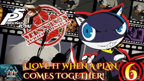 Persona 5 Royal Playthrough Part 6: I Love it When a Plan Comes Together