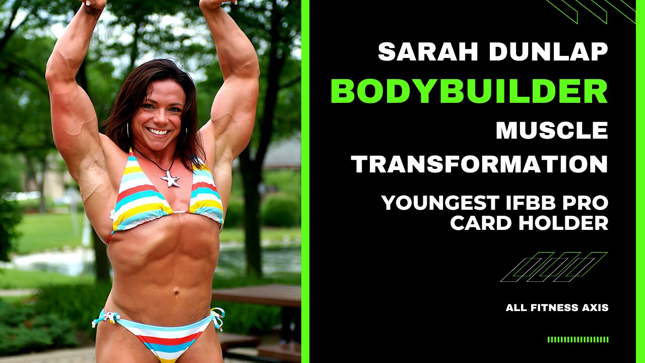 Youngest IFBB Pro Sarah Dunlap: Bodybuilder Muscle Transformation & Bodybuilding Motivation