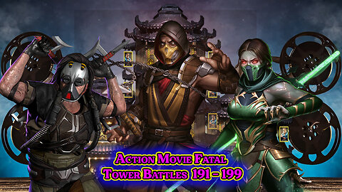 MK Mobile. Action Movie Fatal Tower - [ Battles 191 - 199 ]
