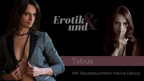 EROTIK UND Tabu - Solofolge Marina Deluca // Das Unantasbare in Deutschland