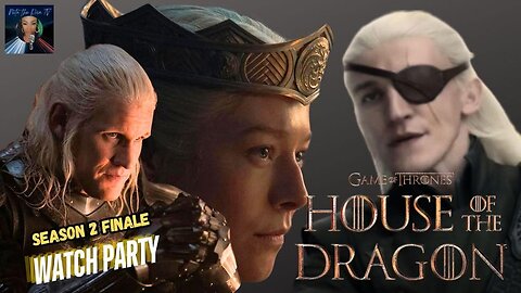 HOUSE OF THE DRAGON SEASON 2 FINALE LIVE DISCUSSION