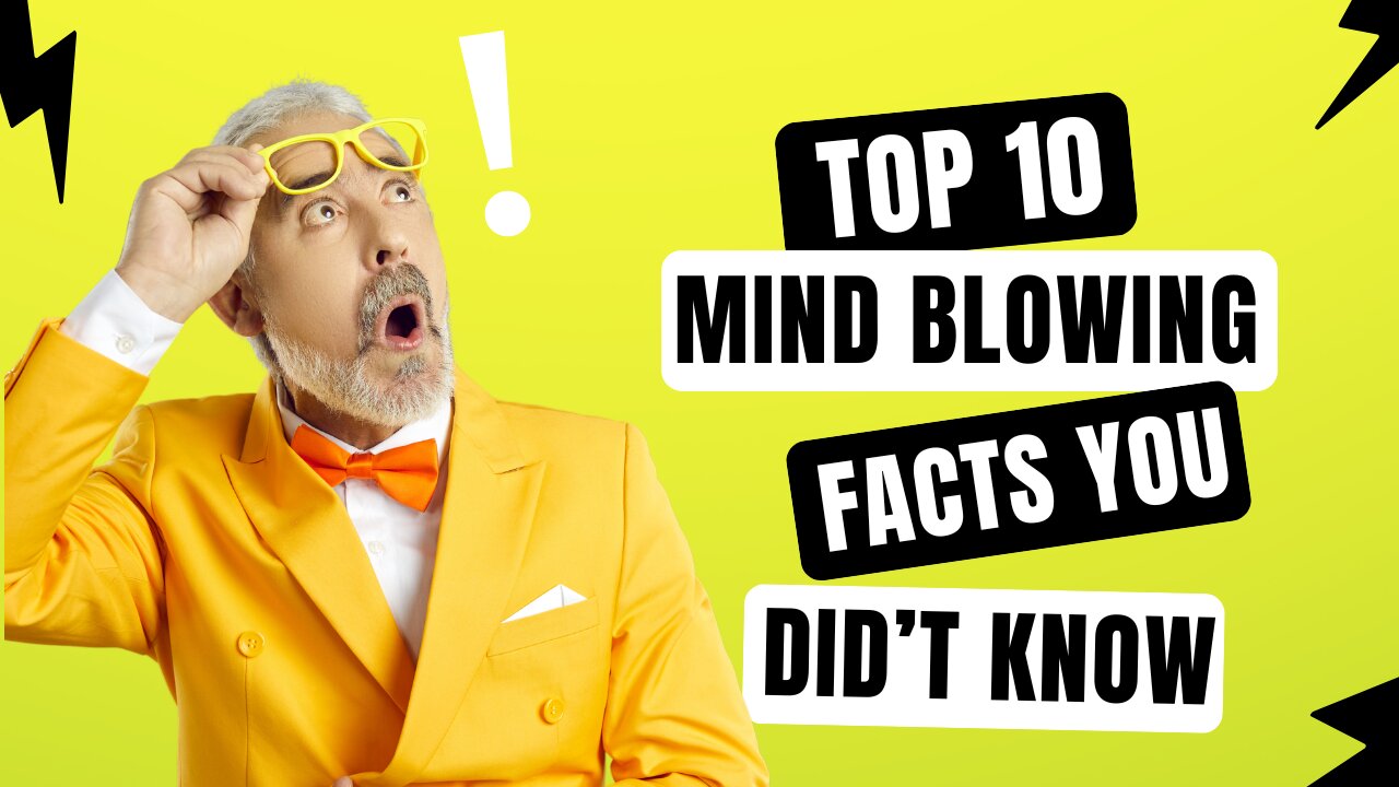 "Unveiling the Unseen: Top 10 Mind-Blowing Facts That Will Blow Your Mind!"