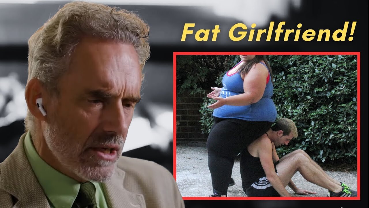 Jordan Peterson Advice On Dating Overweight Women