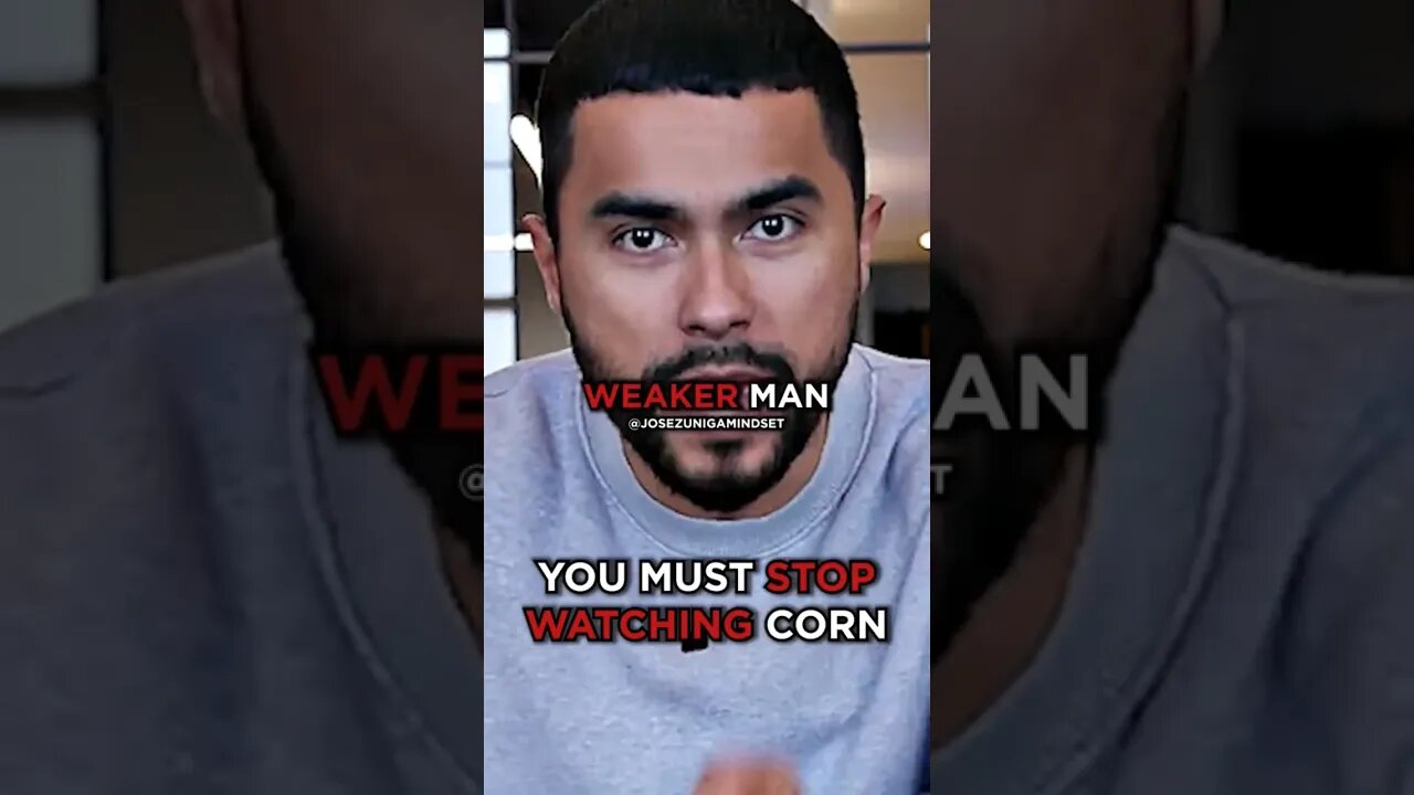 You Must Stop Watching Corn 🌽 #josezuniga #motivation #mindset #discipline #habits #nofap
