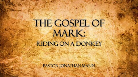 Gospel of Mark: Riding on a Donkey