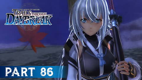 Trails Through Daybreak Part 86 - Mysterious Tale in Longlai