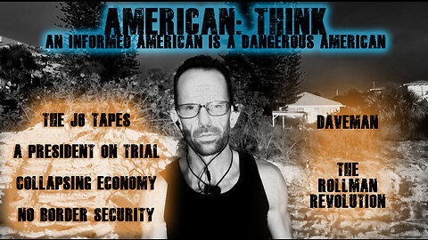 A Thinking America: Being Informed makes YOU dangerous.