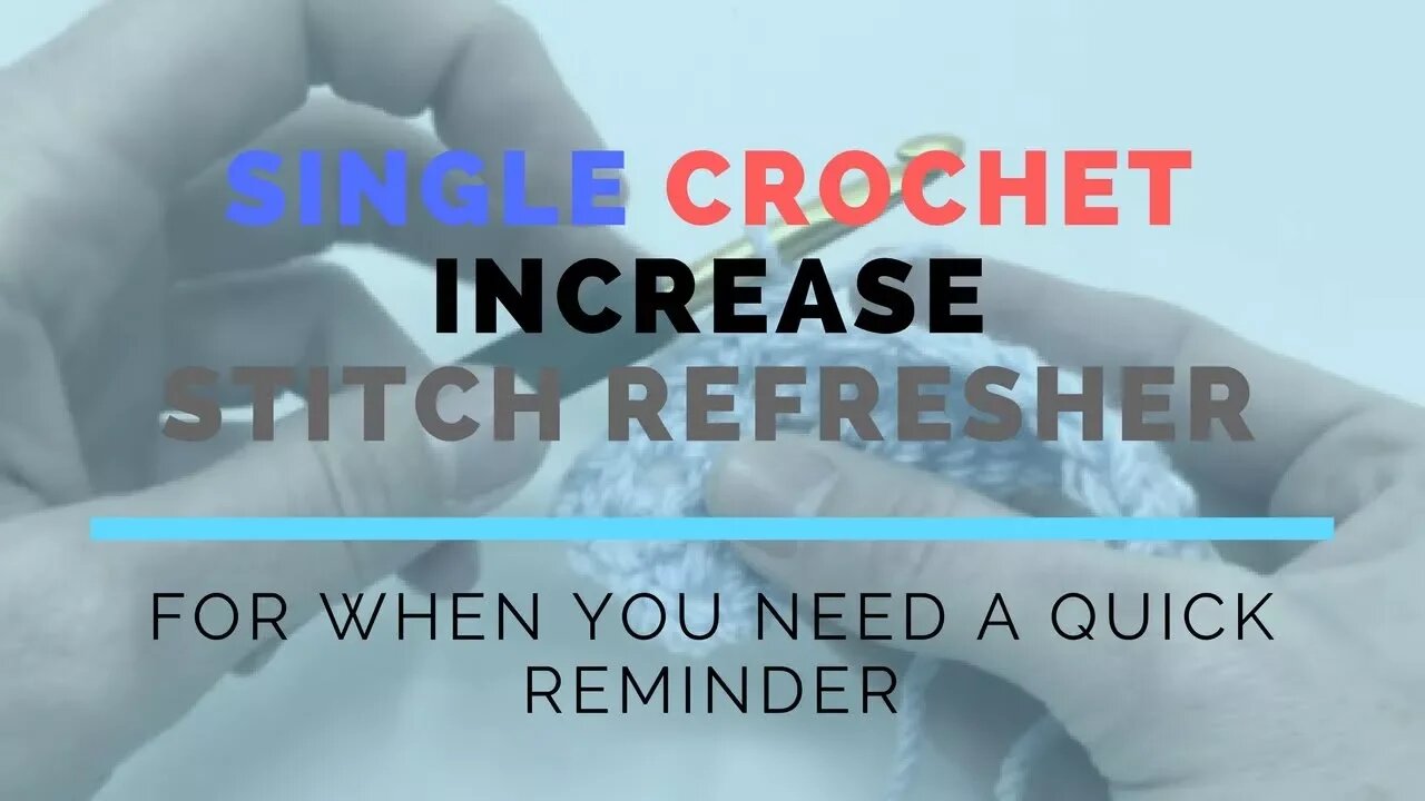 Left Hand Single Crochet Increase Super Fast Stitch Refresher Tutorial