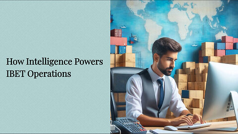Unlocking Efficiency: How Intelligence Drives Customs Brokerage Operations