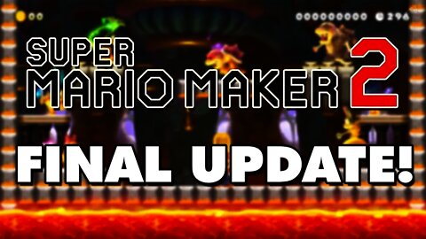 Super Mario Maker 2 FINAL UPDATE ANNOUNCED!