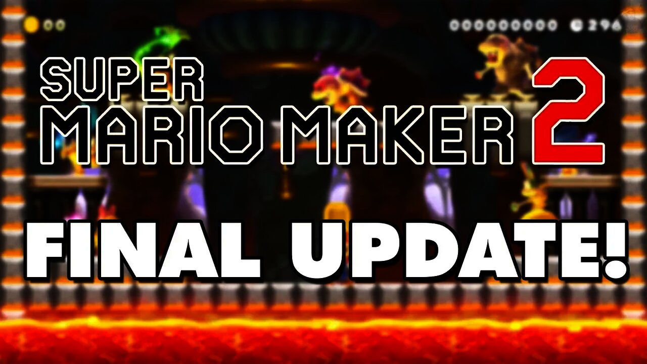 Super Mario Maker 2 FINAL UPDATE ANNOUNCED!