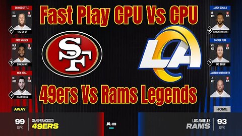 Fast Play CPU Vs CPU 49ers Vs Rams Legends