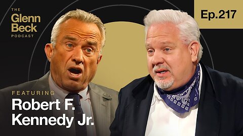 RFK Jr.: America’s Economic Collapse Will Bring a REVOLUTION | Glenn Beck