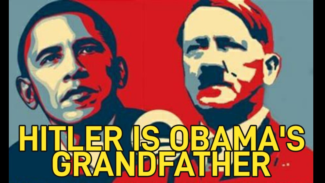 Proof: Barack Obama Is the Grandson of Adolf Hitler on His Mother’s Side