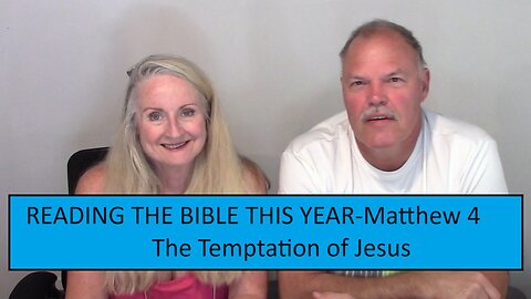 READING THE BIBLE THIS YEAR-Matthew 4-The Temptation of Jesus