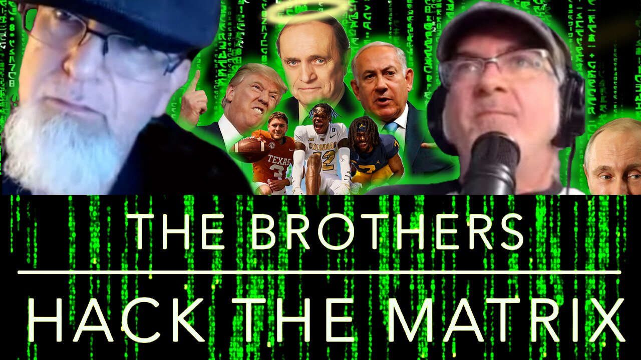 Trump, Israel Fires Back, RIP Bob Newhart, College Football 25, The Brothers Hack the Matrix #79