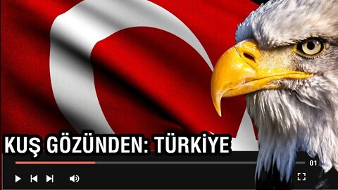 Bir Kuş Gözünden; Avrupa ve Asya'nın Köprüsü TÜRKİYE