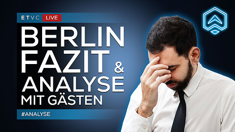🟥 LIVE | BERLIN #B0308: Was für ein GEDÖNS?!? | #ANALYSE