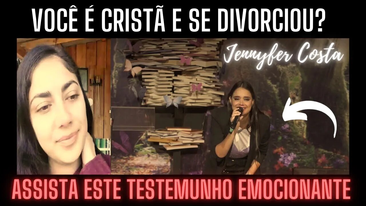 TESTEMUNHO DE RECONSTRUÇÃO NA VIDA SENTIMENTAL- JENNYFER COSTA