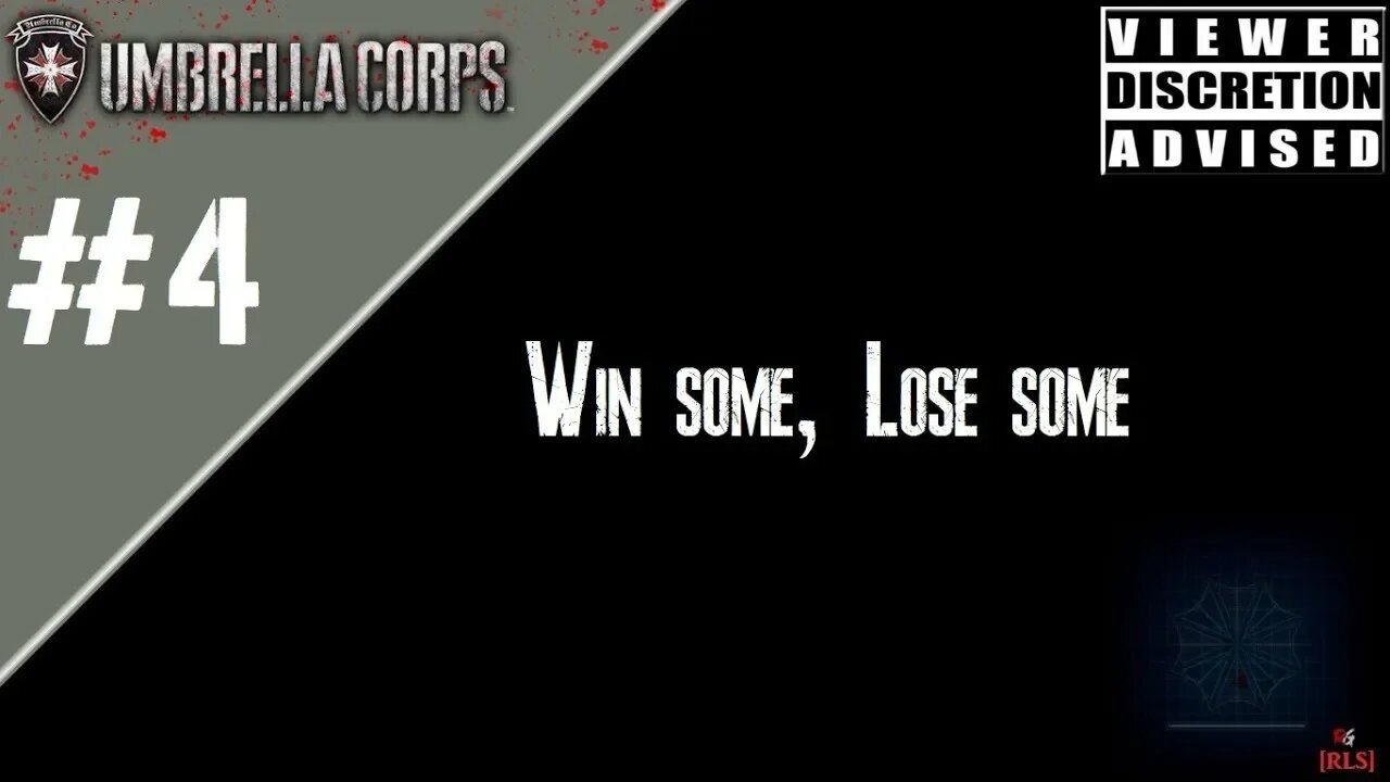 [RLS] Umbrella Corps #4 (Win some, Lose some)