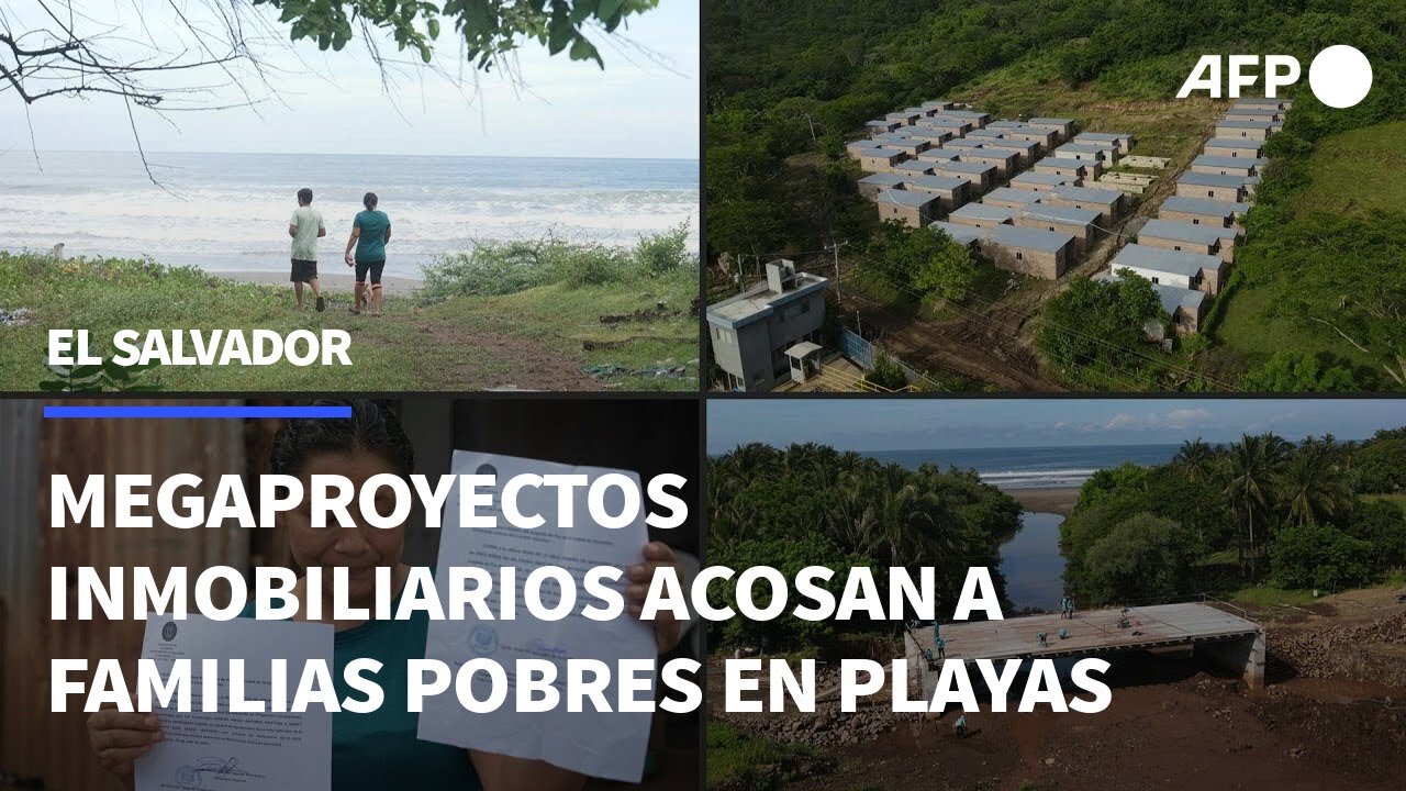 Megaproyectos inmobiliarios acosan a familias pobres en playas de El Salvador | AFP
