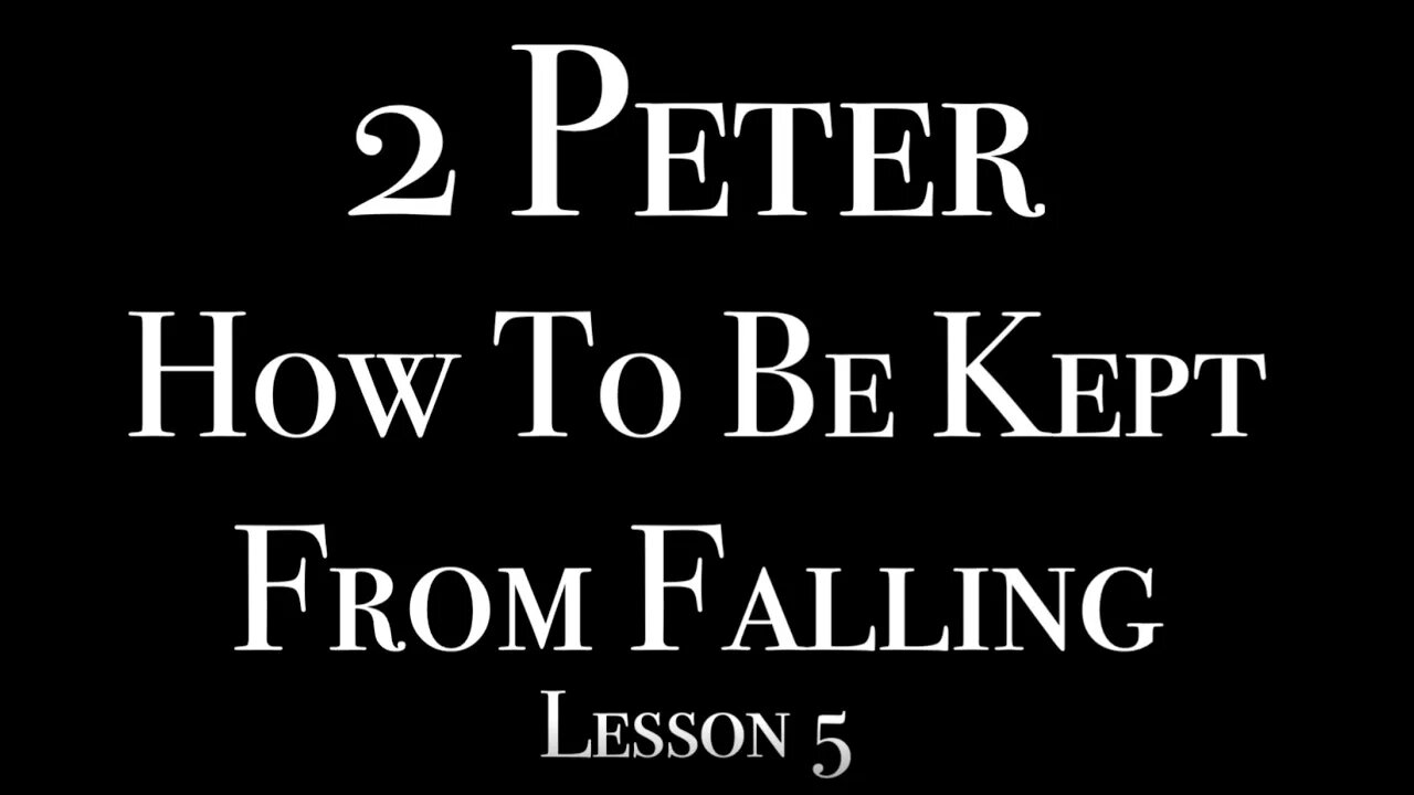 2 PETER LESSON 5 CHAPTER 2:10B-22
