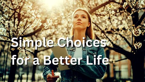 The Power of Healthy Habits: Simple Choices for a Better Life