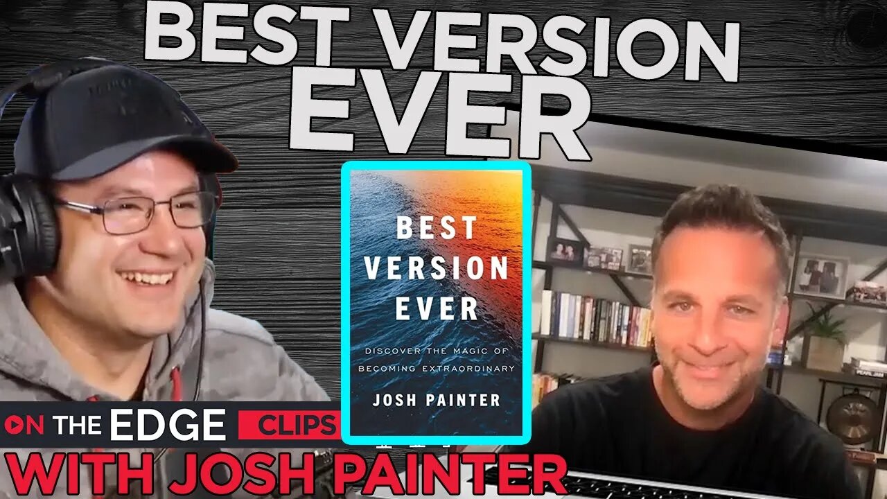 Why Did Josh Painter Write "Best Version Ever?"
