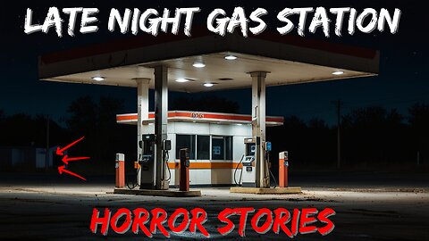 3 Terrifying TRUE Gas Station Horror Stories