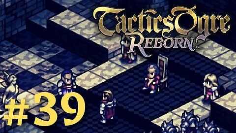 BRANTYN'S FALL | Tactics Ogre Reborn #39