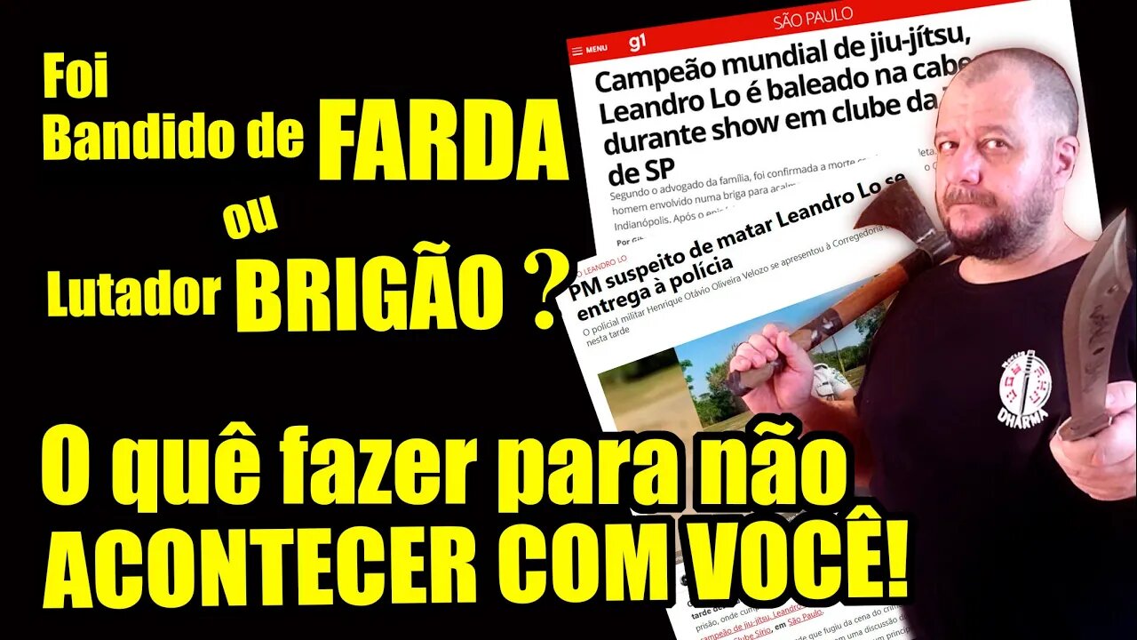 Caso LEANDRO LO - Proteja-se pra não acontecer com você.