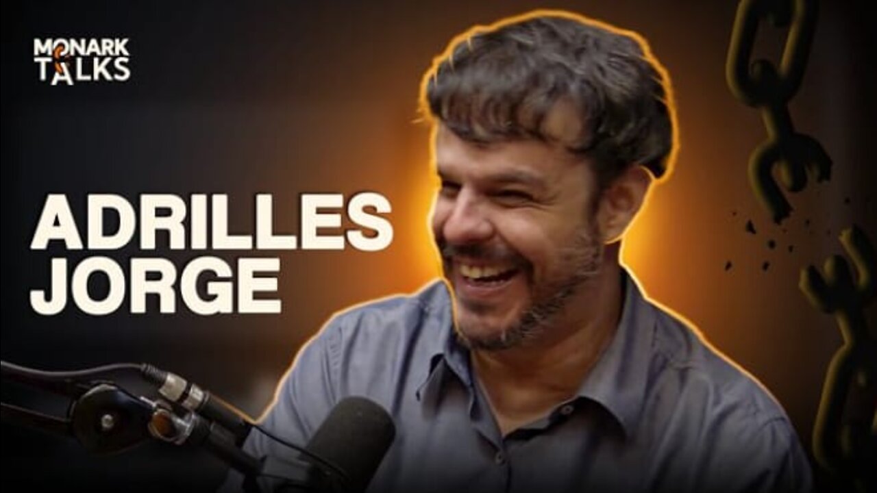 Adrilles Jorge... Monark Talks... 10