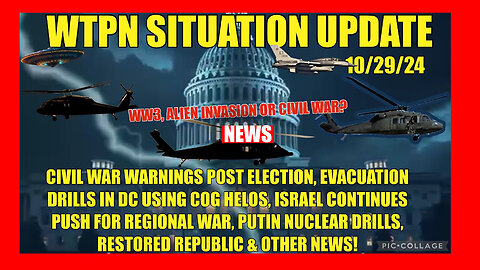 WTPN BOMBSHELL 10/29/2024: “ISRAEL TO EXPAND WAR, RUSSIA TESTS NUKES, DC DRILLS, VT INTEL”