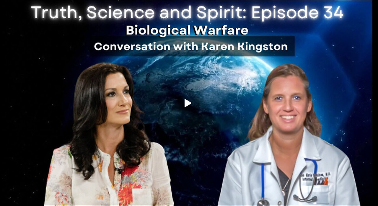 Biological Weapons – Conversation with Karen Kingston - Truth, Science and Spirit Ep 34