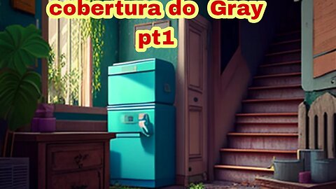 Cobertura do Gray - Reforma #parte01