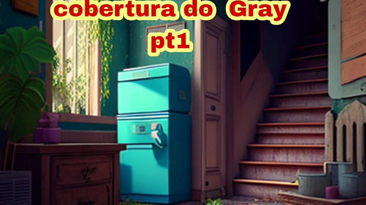 Cobertura do Gray - Reforma #parte01
