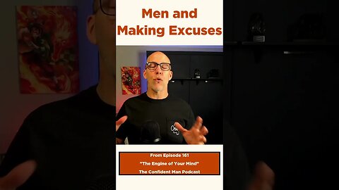 Men and Making Excuses