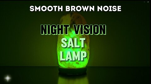 Sleep Light / Night Vision with Brown Noise Soundscape