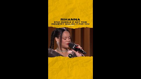 @badgalriri Stay humble if not this industry will do it for you