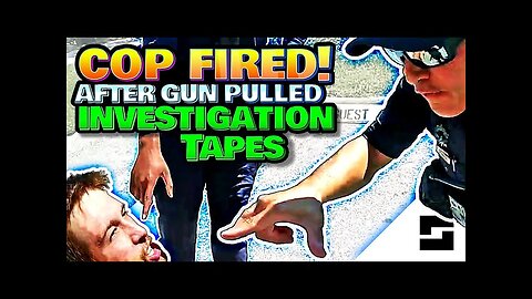Cop Cries During Investigation - Then Gets FIRED