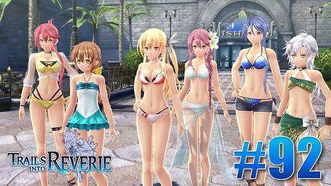 The Legend of Heroes: Trails into Reverie Part 92 - Beachside Vay-Cay