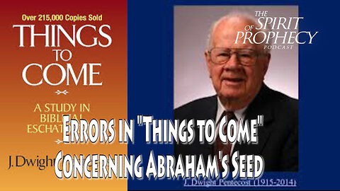 Errors in "Things to Come" Concerning Abraham's Seed