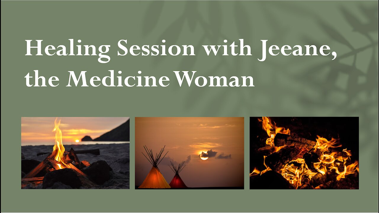 Healing Session with Jeane, the Medicine Woman