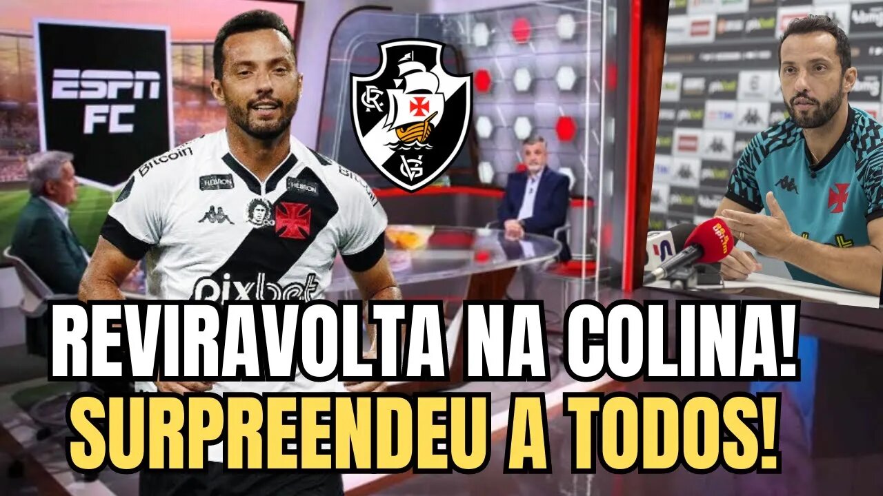 REVIRAVOLTA NA COLINA! DECISÃO PEGOU TODOS DE SURPRESA! NOTICIAS DO VASCO