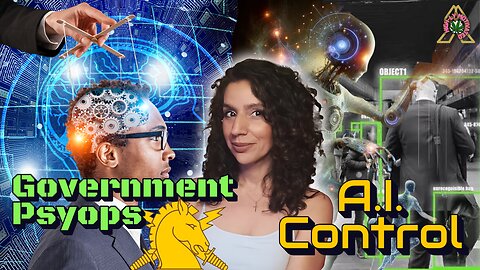 Government PsyOps & AI Domination: The Not So Distant Future