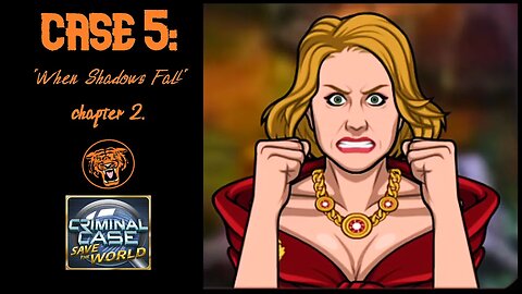 Save the World: Case 5: "When Shadows Fall" - Chapter 2