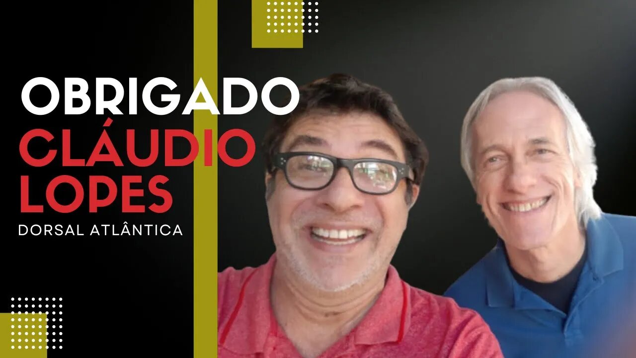Obrigado Cláudio Lopes - Nossa pequena homenagem