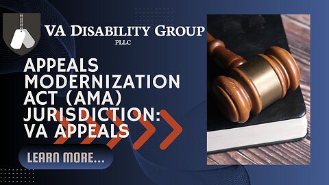 AMA (Appeals Modernization Act) Jurisdiction