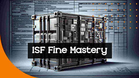 Navigating ISF Fine Negotiation: Tips for Importers