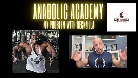 Anabolic academy: My problem with NeckZilla